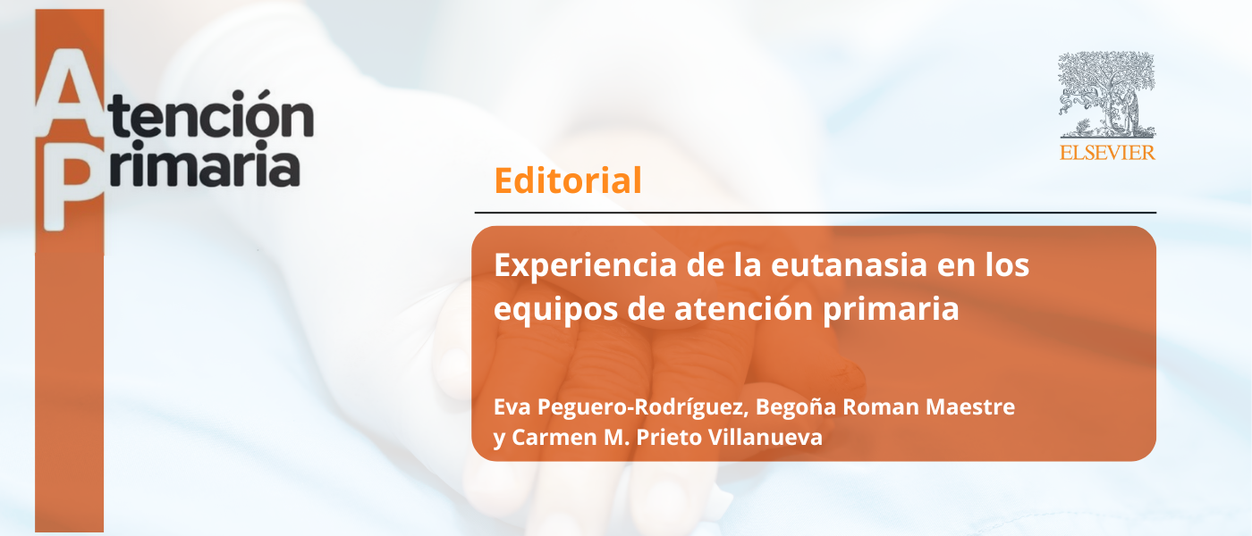 La eutanasia en Atención Primaria: del privilegio de acompañar al dilema de decidir